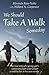 We Should Take A Walk Someday: Short Story with Personal Journal Space. The true story of what was a young girl's continuing fight with Cancer as told by her in her own words.
