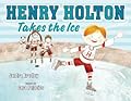 Henry Holton Takes the Ice