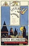 Little Kingdoms by Steven Millhauser