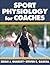 Sport Physiology for Coaches