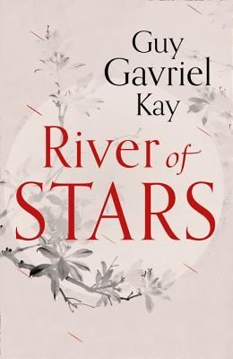 River Of Stars Under Heaven 2 By Guy Gavriel Kay
