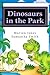 Dinosaurs in the Park