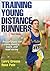 Training Young Distance Runners by Larry Greene