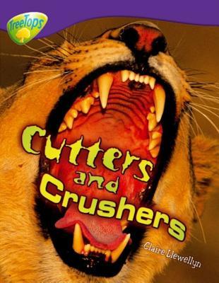 Cutters and Crushers (Oxford Reading Tree: Stage 11: Treetops Non-Fiction)