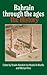 Bahrain Through the Ages by Shaikh Abdullah bin Khalid ...