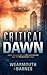 Critical Dawn (critical, #1)