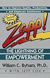 Zapp! The Lightning of Empowerment: How to Improve Quality, Productivity, and Employee Satisfaction