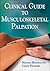 Clinical Guide to Musculoskeletal Palpation