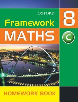 Framework Maths: Y8 Year 8 Core Homework Book