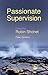 Passionate Supervision