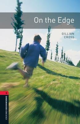On the Edge (Oxford Bookworms Library Level 3)