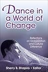 Dance in a World of Change: Reflections on Globalization and Cultural Difference