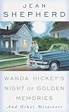 Wanda Hickey's Night of Golden Memories: And Other Disasters