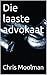 Die laaste advokaat (Afrikaans Edition)