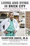 Living and Dying in Brick City by Sampson Davis