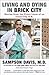 Living and Dying in Brick City by Sampson Davis Living and Dying in Brick City by Sampson Davis