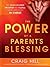 The Power of a Parent's Blessing by Craig Hill