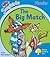 The Big Match (Oxford Reading Tree Songbirds Phonics: Level 3)