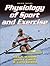 Physiology of Sport and Exercise