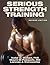 Serious Strength Training - 2nd