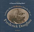 Learning About Dedication from the Life of Frederick Douglass