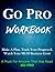 Go Pro Workbook Make a Plan...