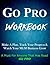 Go Pro Workbook Make a Plan, Track Your Progress & Watch Your... by Kim Thompson-Pinder