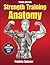 Strength Training Anatomy