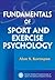Fundamentals of Sport and Exercise Psychology