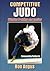 Competitive Judo by Ron Angus