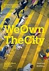 We Own the City: ...