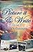 Picture it & Write Volume 1