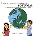 If You Were Me and Lived in...Portugal: A Child's Introduction to Cultures Around the World