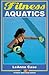 Fitness Aquatics (Fitness Spectrum Series)