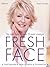 Fresh Face : The Easy Way t...