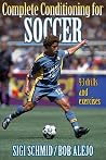 Complete Conditioning for Soccer (Complete Conditioning for Sports Series) Complete Conditioning for Soccer (Complete Conditioning for Sports Series)