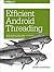 Efficient Android Threading...