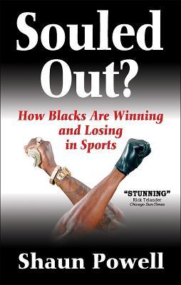 Souled Out? How Blacks Are Winning and Losing in Sports (Hardcover)