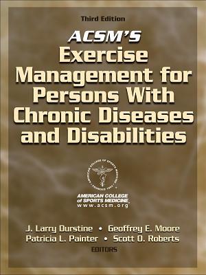 ACSM's Exercise Management for Persons with Chronic Diseases and Disabilities (Hardcover)