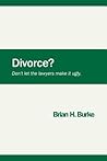 Divorce? Don't let the lawyers make it ugly. Divorce? Don't let the lawyers make it ugly.