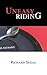 Uneasy Riding