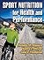 Sport Nutrition for Health and Performance