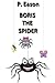Boris the Spider