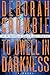 To Dwell in Darkness (Dunca...