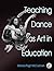 Teaching Dance as Art in Education