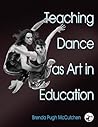 Teaching Dance as Art in Education