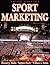 Sport Marketing by Bernard J. Mullin