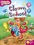 Clown School (Oxford Readin...