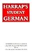 Harrap's German School Dictionary: Plus German Grammar