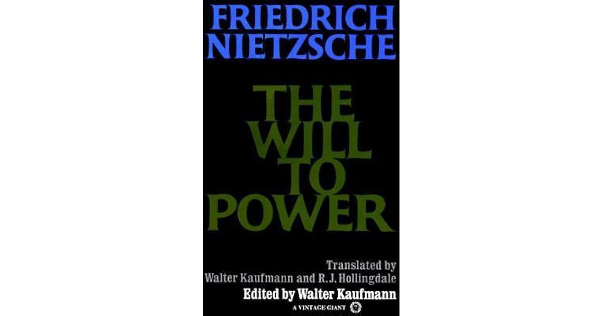 The Will to Power by Friedrich Nietzsche